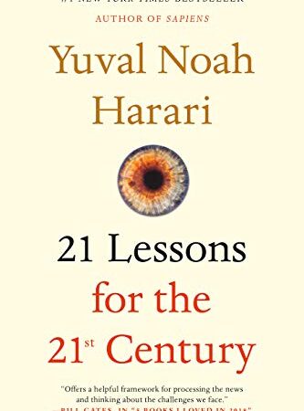 21 LESSONS FOR THE 21ST CENTURY BY YUVAL NOAH HARARI