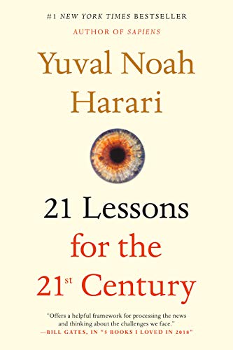21 LESSONS FOR THE 21ST CENTURY BY YUVAL NOAH HARARI