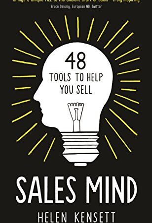 SALES MIND- 48 TOOLS TO HELP YOU SELL BY HELEN KENSETT
