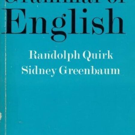 A UNIVERSITY GRAMMER OF ENGLISH BY RANDOLPH QUIRK & S