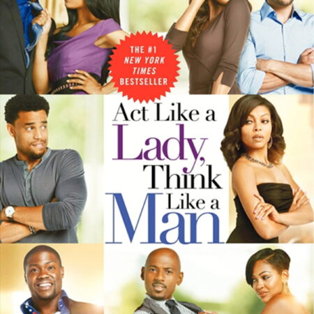 ACT LIKE A LADY, THINK LIKE A MAN BY STEVE HARVEY