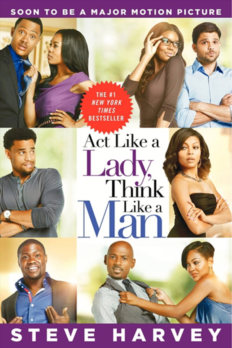 ACT LIKE A LADY, THINK LIKE A MAN BY STEVE HARVEY