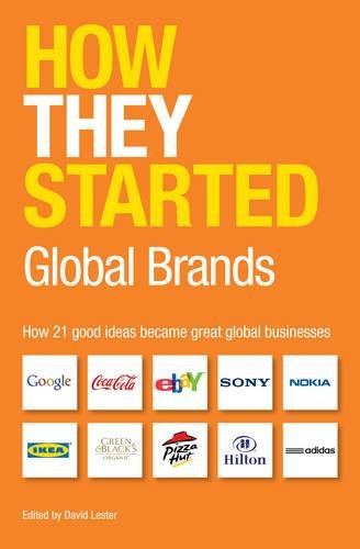 HOW THEY STARTED GLOBAL BRANDS BY DAVID LESTER