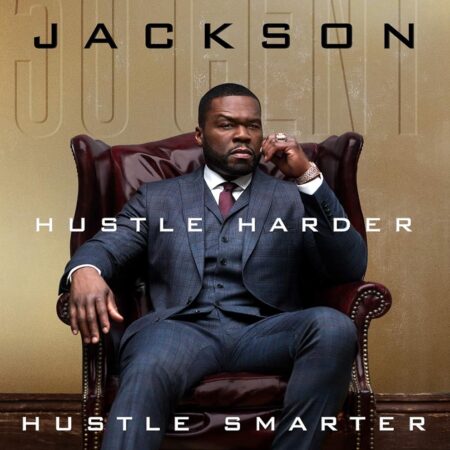HUSTLE HARDER HUSTLE SMARTER BY 50 CENT CURTIS JACK