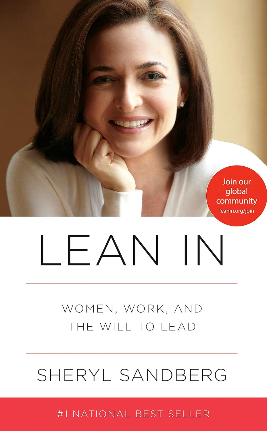 LEAN IN women, work, and the will to lead BY SHERYL SANDBERG