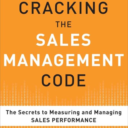 CRACKING THE SALES MANAGEMENT CODE BY JASON JORDAN