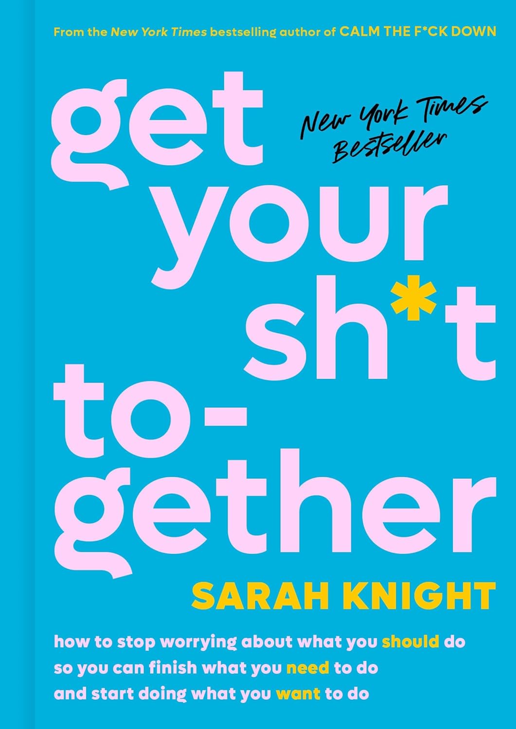 GET YOUR SHIT TOGETHER BY SARAH KNIGHT