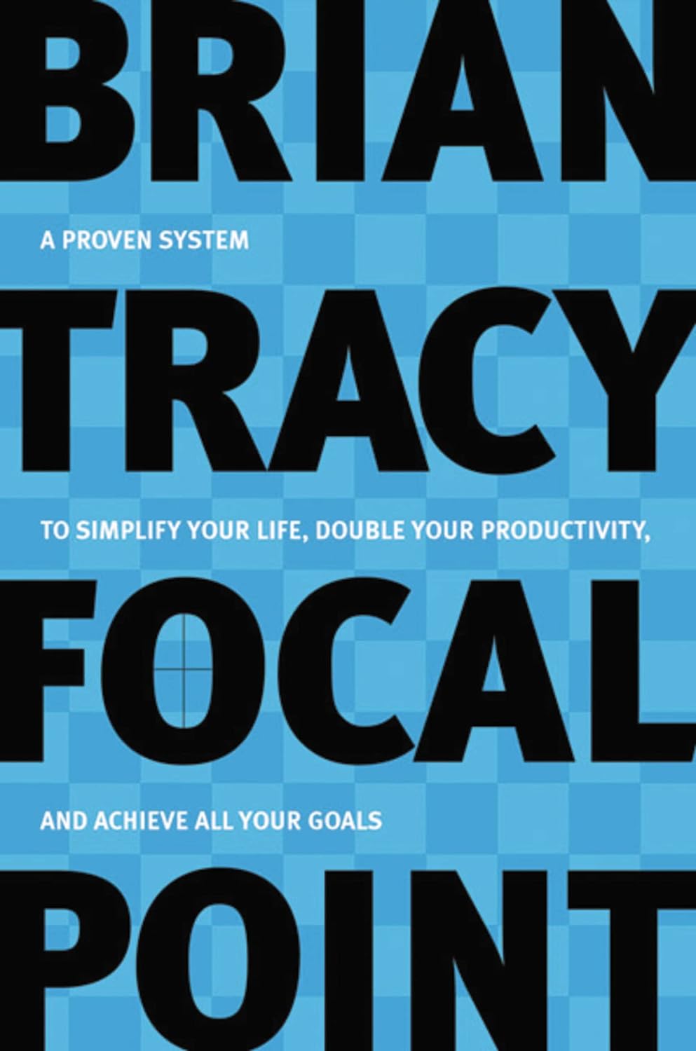 FOCAL POINT BY BRIAN TRACY