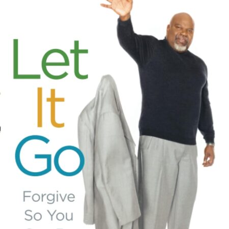 LET IT GO BY T.D. JAKES