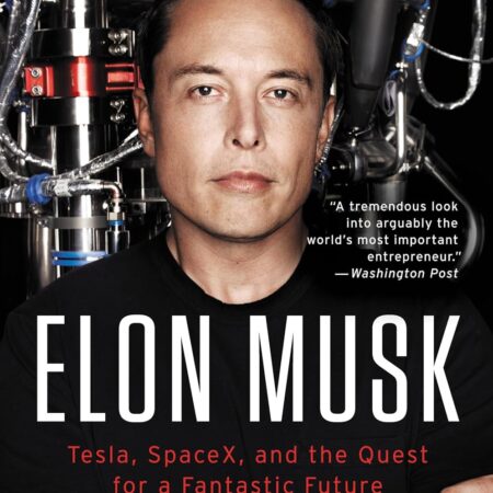 ELON MUSK BY ASHLEE VANCE