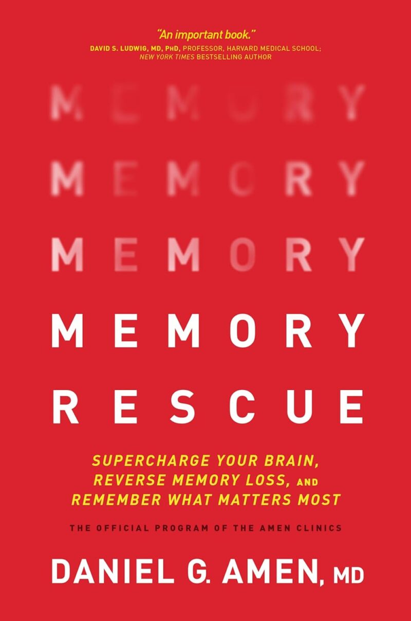 MEMORY RESCUE BY DANIEL G. AMEN
