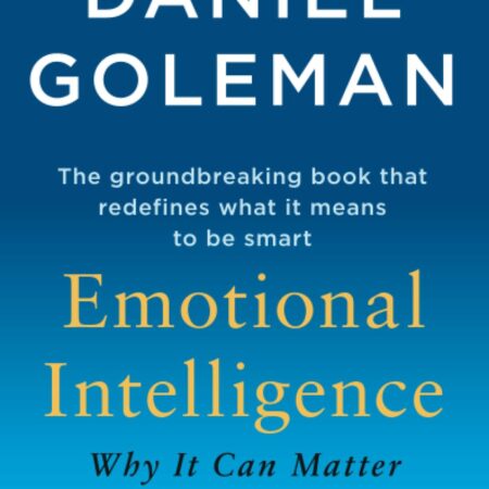 EMOTIONAL INTELLIGENCE BY DANIEL GOLEMAN