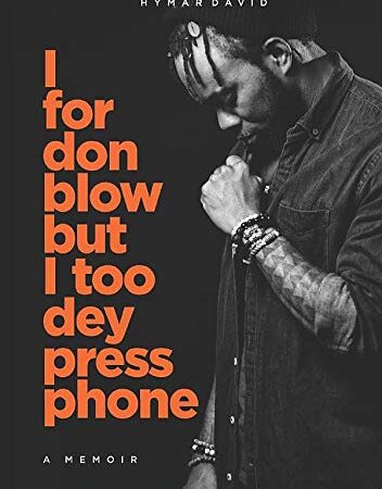 I FOR DON BLOW BUT I TOO DEY PRESS PHONE BY HYMAR DAVID