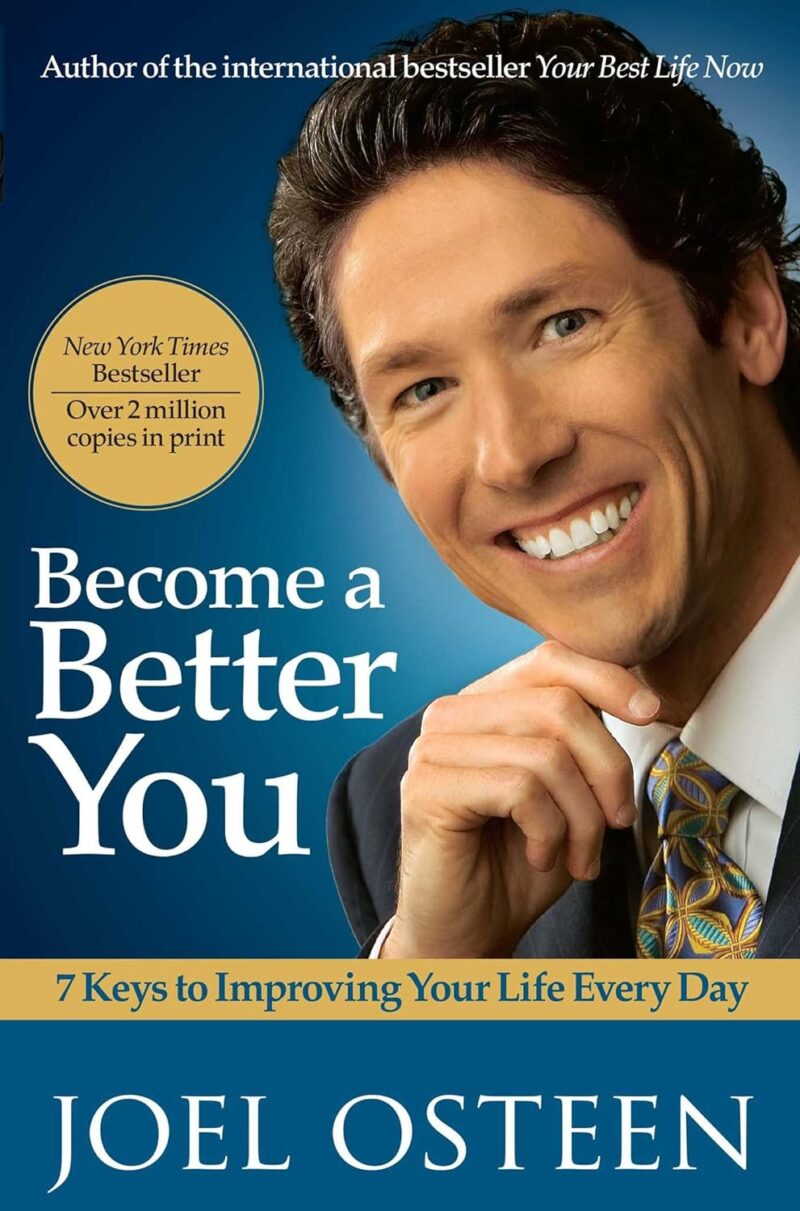 BECOME A BETTER YOU BY JOEL OSTEEN
