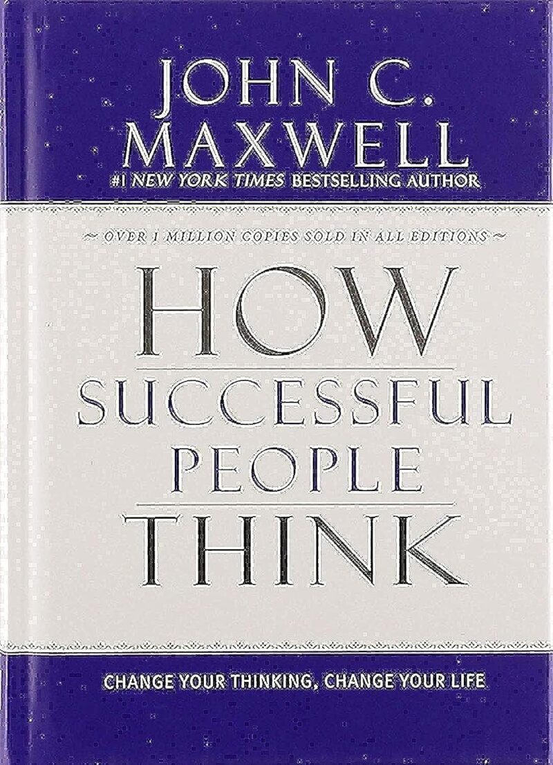 B/S HOW SUCCESSFUL PEOPLE THINK BY JOHN C. MAXWELL