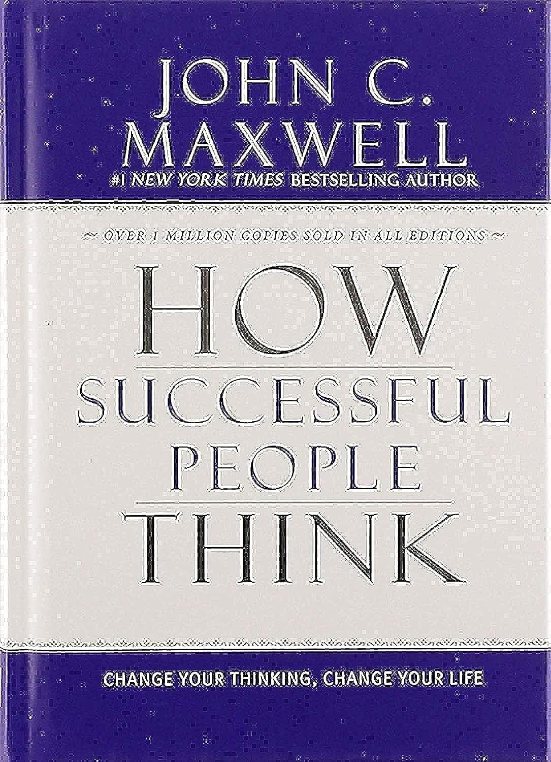 B/S HOW SUCCESSFUL PEOPLE THINK BY JOHN C. MAXWELL