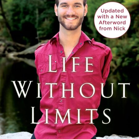 LIFE WITHOUT LIMITS BY NICK VUJICIC