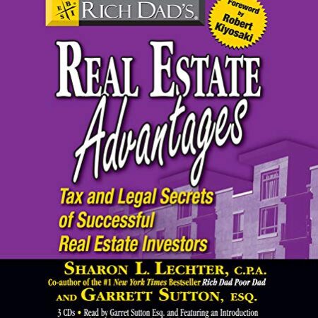 FOREWORD RICH DAD`S REAL ESTATE ADVANTAGES BY SHARON L.LECHTER,C