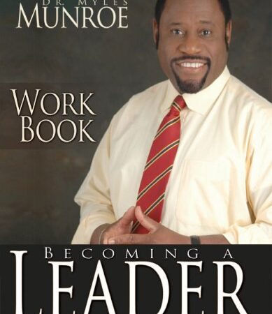 BECOMING A LEADER BY DR. MULES MUNROE