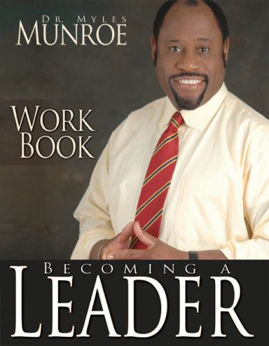 BECOMING A LEADER BY DR. MULES MUNROE