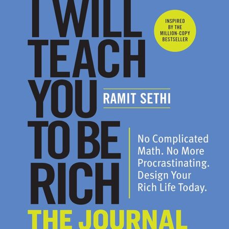 I WILL TEACH YOU TO BE RICH BY RAMIT SETHI