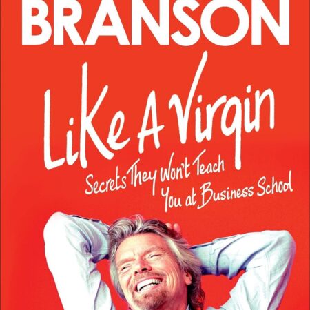 LIKE A VIRGIN BY RICHARD BRANSON
