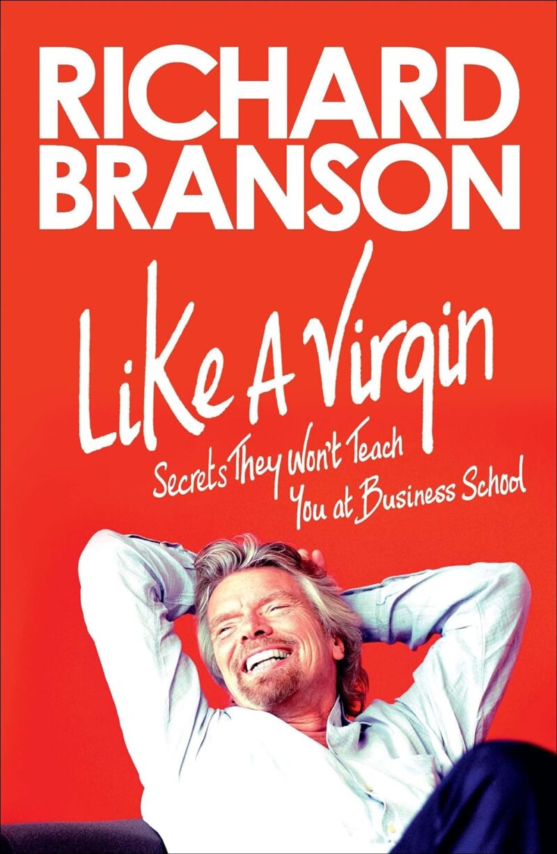 LIKE A VIRGIN BY RICHARD BRANSON