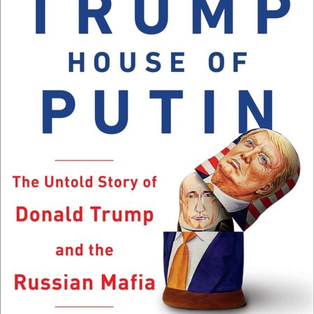 HOUSE OF TRUMP HOUSE OF PUTIN BY CRAIG UNGER