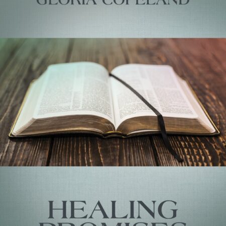 HEALING PROMISES BY KENNETH AND GLORIA