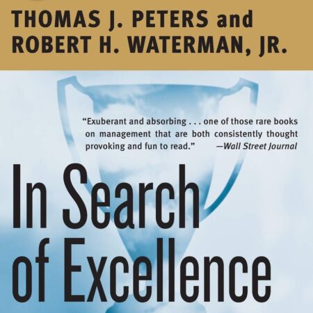 IN SEARCH OF EXCELLENCE BY TOM PETERS & ROBERT