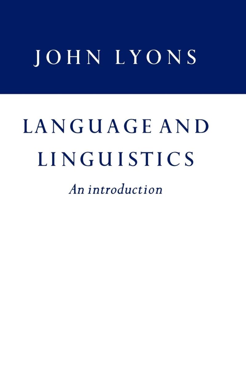 LANGUAGE AND LINGUISTICS BY JOHN LYONS