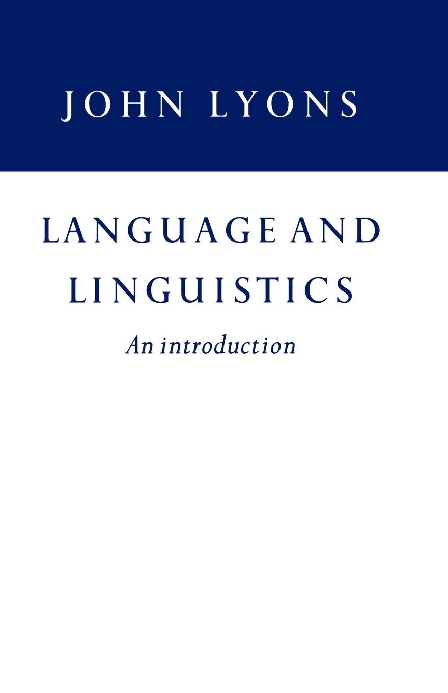 LANGUAGE AND LINGUISTICS BY JOHN LYONS