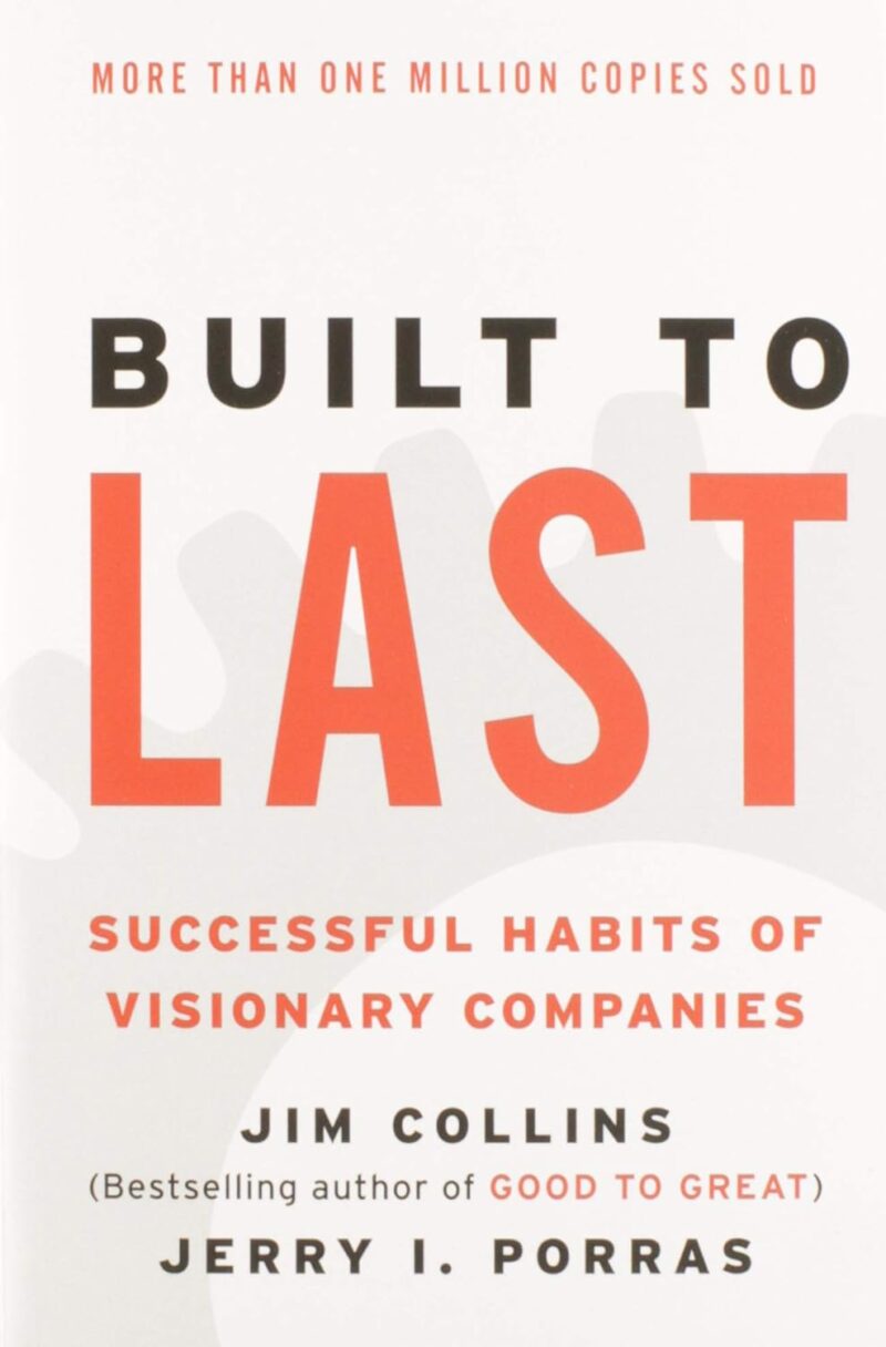 BUILT TO LAST BY JIM COLLINS & JERRY