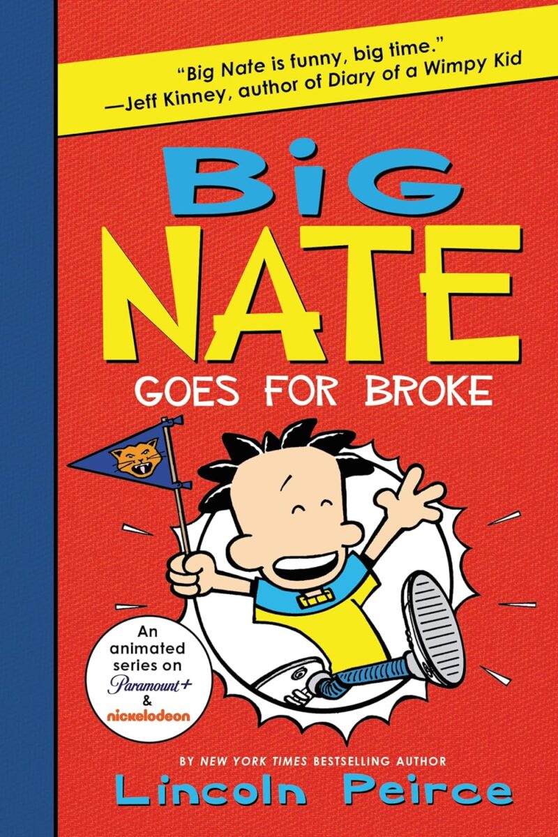 BIG NATE GOES FOR BROKE BY LINCOLN PEIRCE