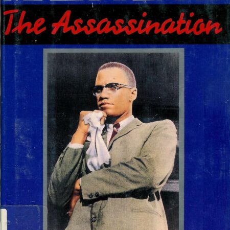 MALCOLM X; THE ASSASSINATION BY MICHAEL FRIENDLY