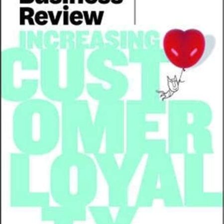 HBR INCREASING CUSTOMER LOYALTY BY HARVARD BUSINESS REVISED