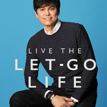 LIVE THE LET - GO LIFE BY JOSEPH PRINCE