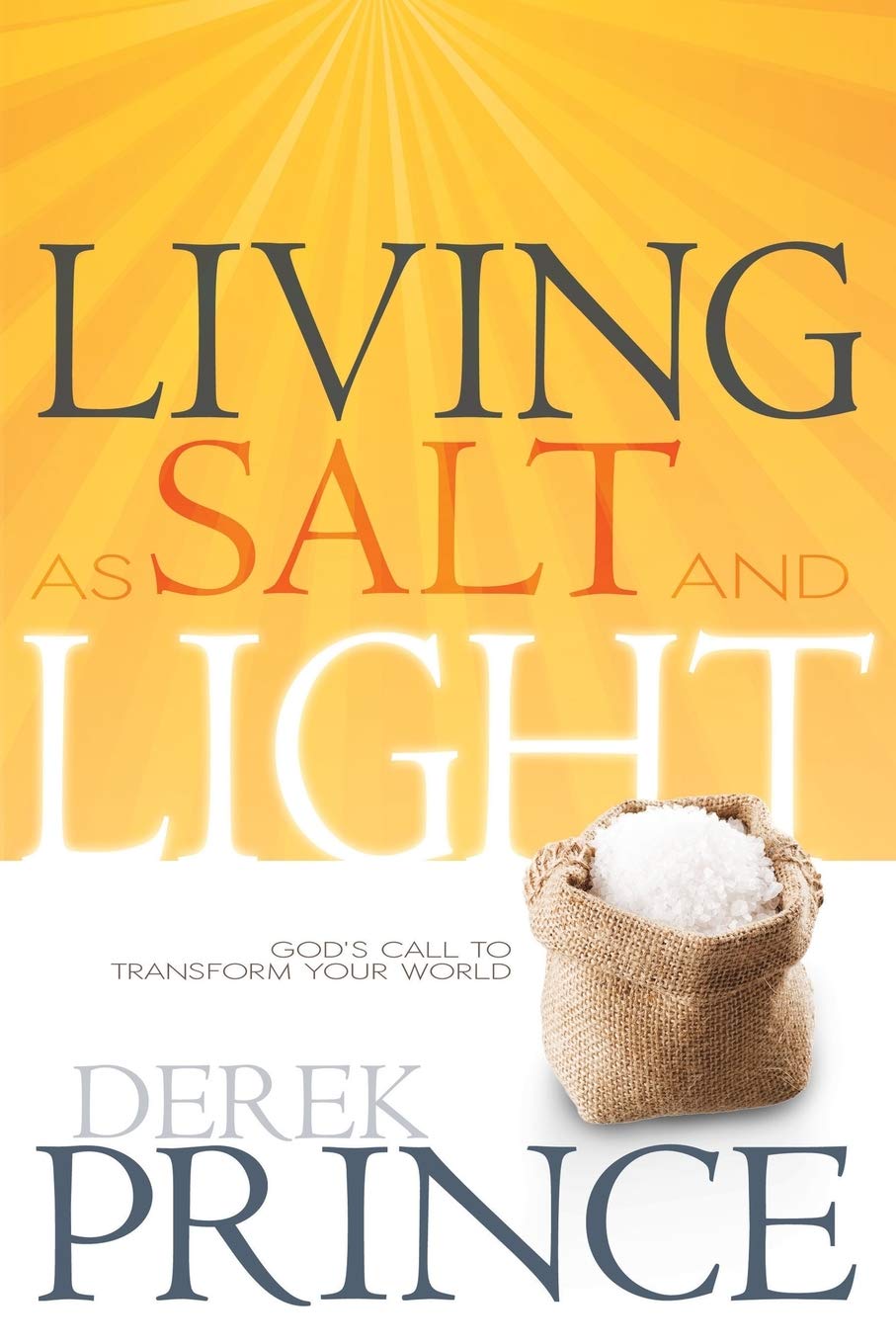 LIVING AS SALT AND LIGHT BY DEREK PRINCE