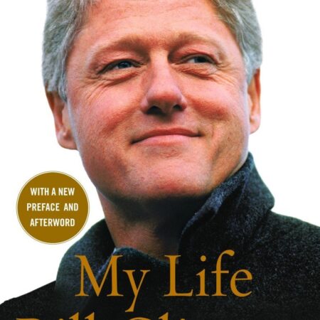 CLINTON MY LIFE BY BILL CLINTON