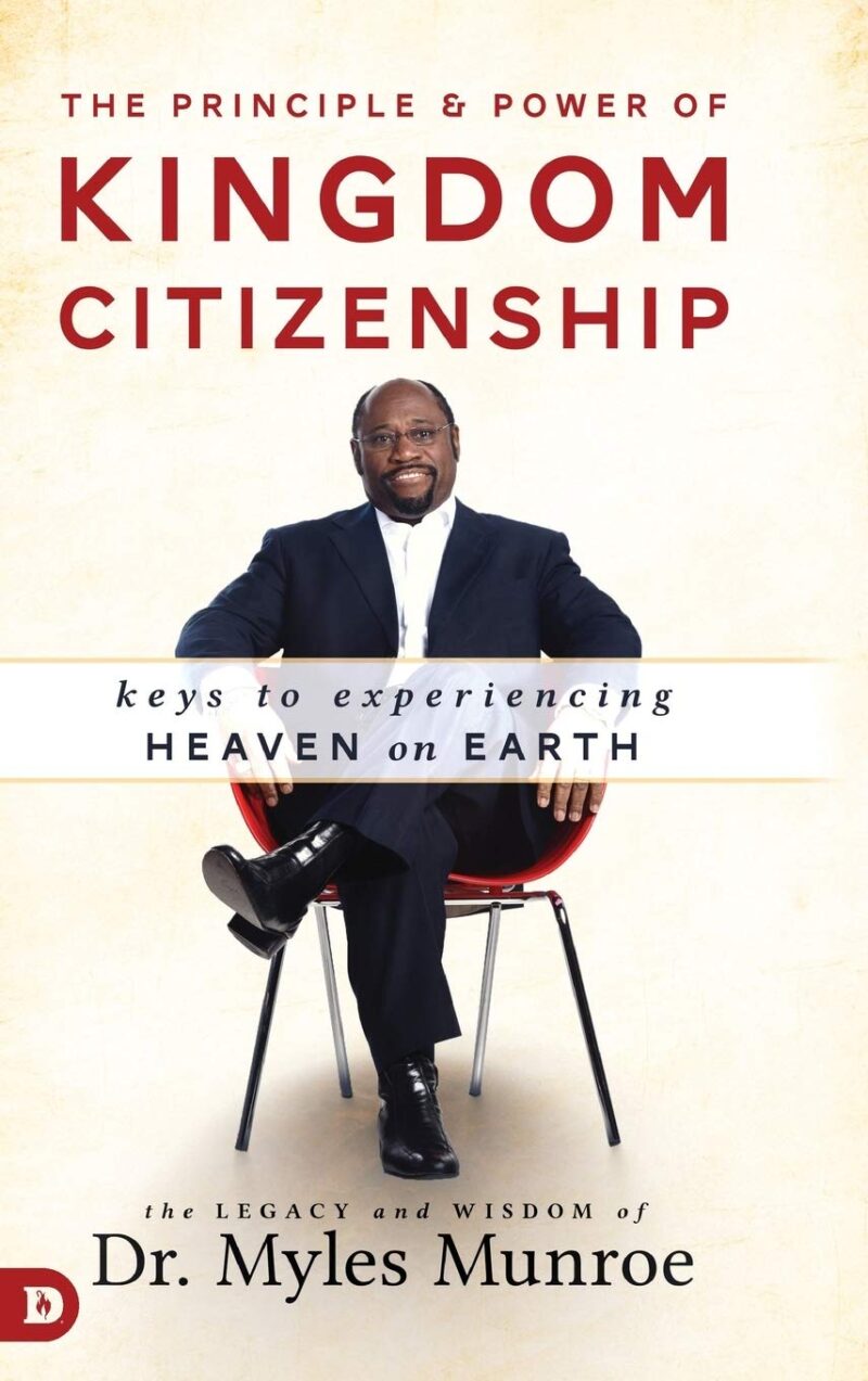 KINGDOM CITIZENSHIP BY DR. MYLES MUNROE