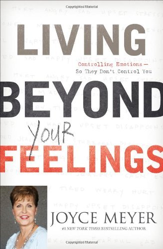LIVING BEYOND YOUR FEELINGS JOYCE MEYER