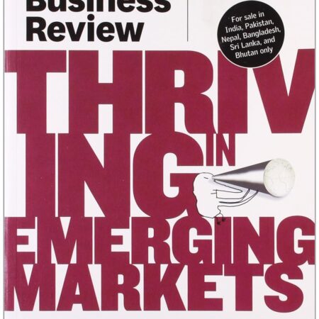 HBR THRIVING IN EMERGING MARKETS HARVARD BUSINESS
