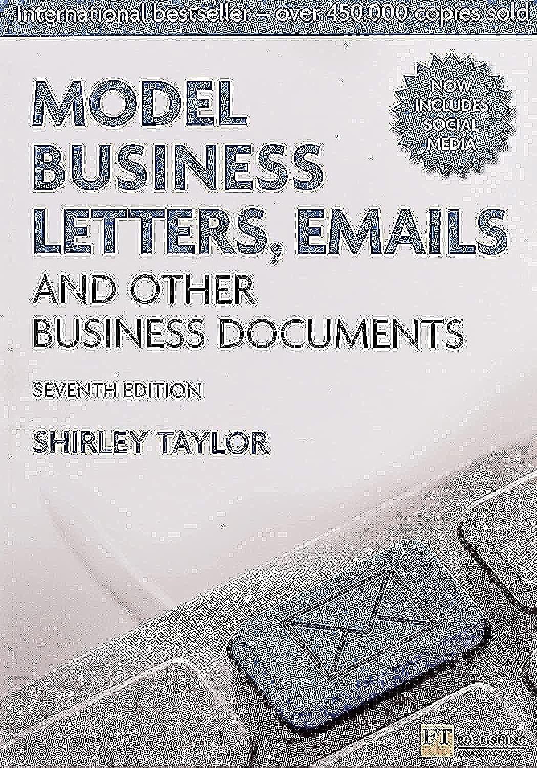 MODEL BUSINESS LETTERS,E-MAIL and other business documents BY SHIRLY TAYLOR