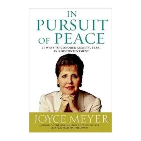 IN PURSUIT OF PEACE BY JOYCE MEYER