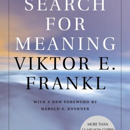 MAN'S SEARCH FOR MEANING BY VIKTOR E. FRANKL