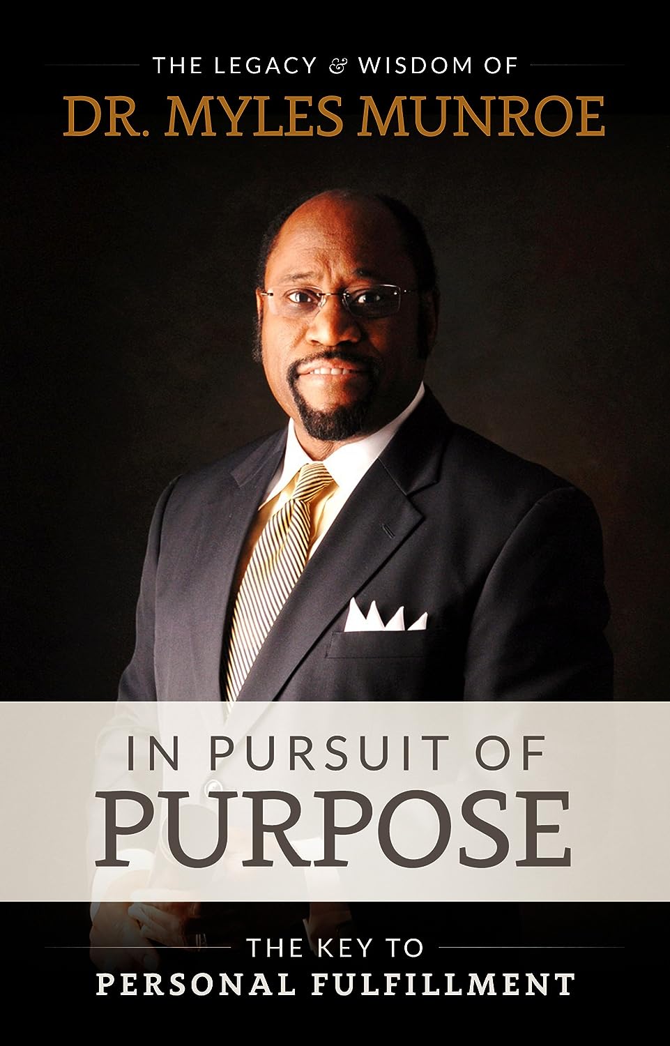 IN PURSUIT OF PURPOSE BY MYLES MUROE