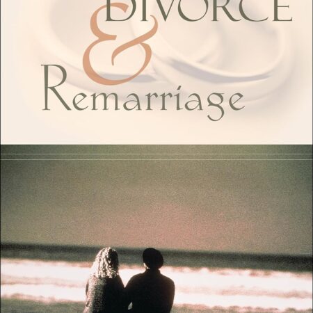 MARRIAGE, DIVORCE AND REMARRIAGE BY KENNETH E. HAGIN