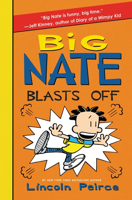 BIG NATE BLASTS OFF! BY LINCOLN PEIRCE