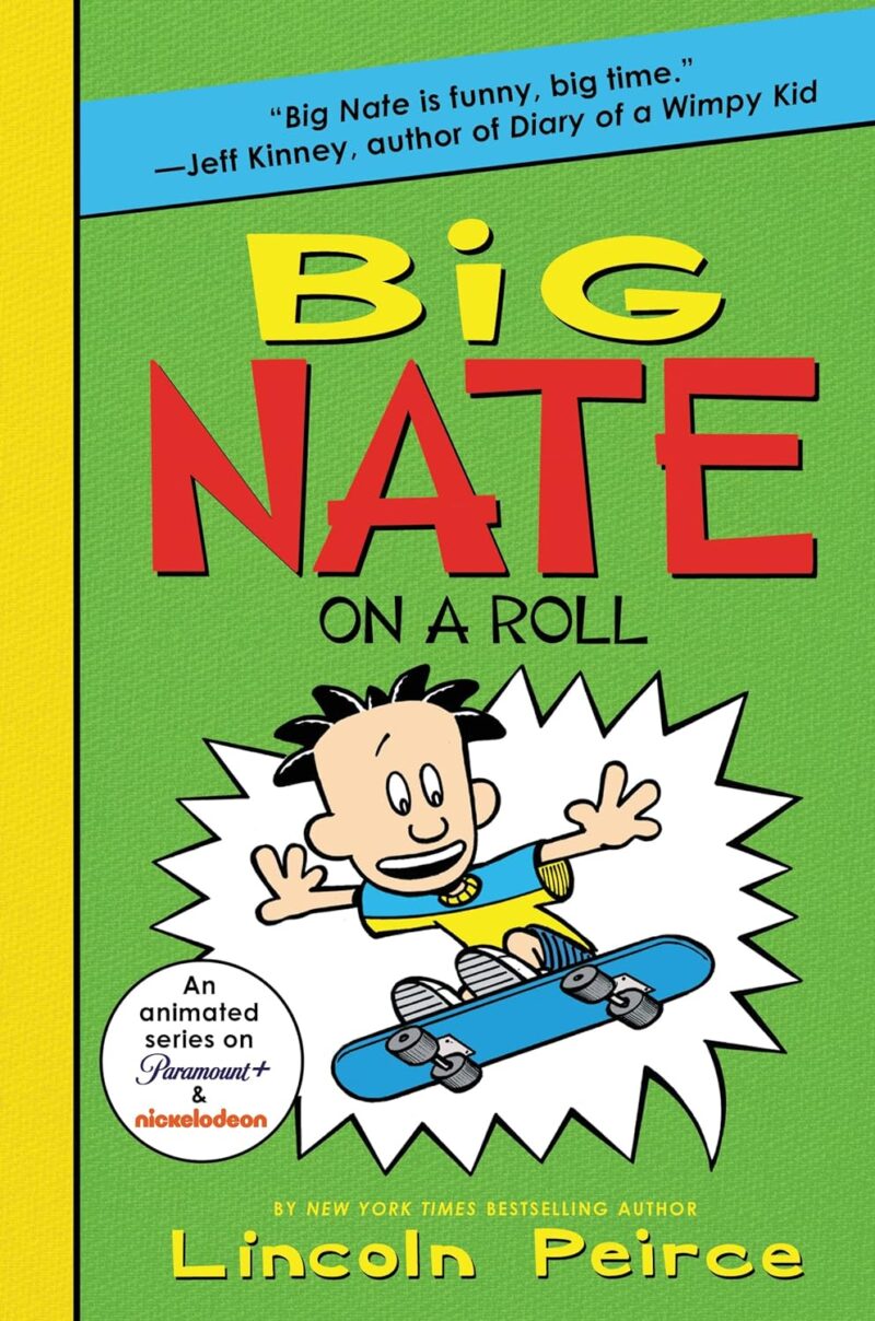 BIG NATE ON A ROLL BY LINCOLN PEIRCE