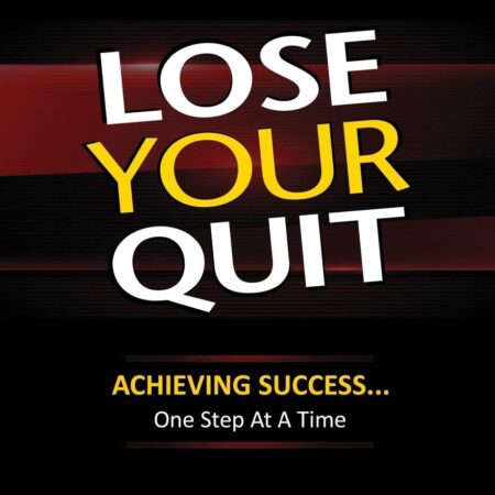 LOSE YOUR QUIT
